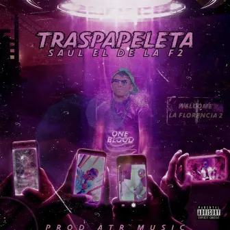 Traspapeleta by Saul el de la F2