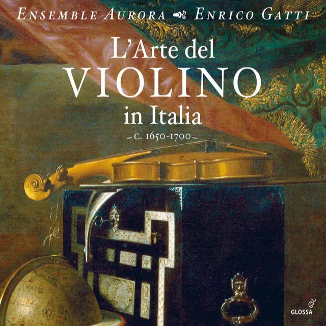 L'Arte del Violino in Italia, c. 1650-1700