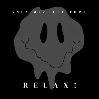 Relax! by Andy Mez