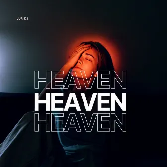 Heaven by Juri Dj