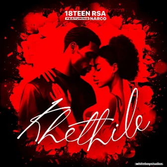 Khethile by 18Teen RSA