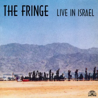 Live In Israel by The Fringe