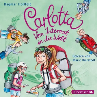 Carlotta: Carlotta - Vom Internat in die Welt by Marie Bierstedt