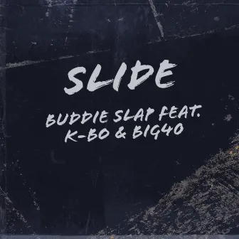 Slide by Buddie Slap