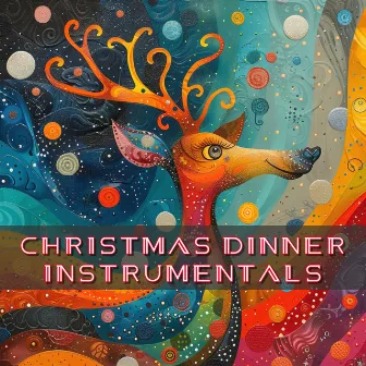 Christmas Dinner Instrumentals by Jazz Christmas