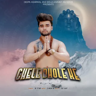 Chele Bhole Ke by B Star