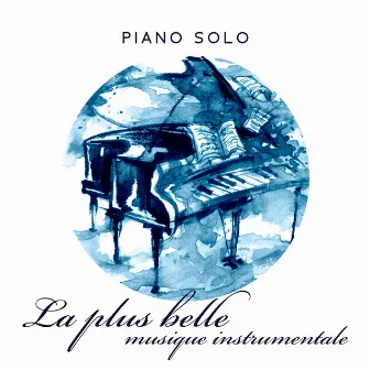 Piano solo: La plus belle musique instrumentale by Piano Melodies Jazz Specialist