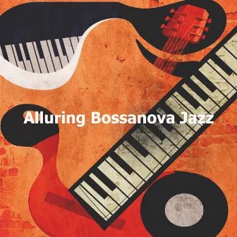 Alluring Bossanova Jazz by Smooth Jazz Instrumental