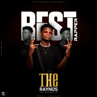 Best Rapper by The Raynos