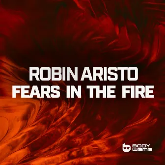 Fears In The Fire by Robin Aristo