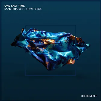 One Last Time (The Remixes) by Ryan Riback