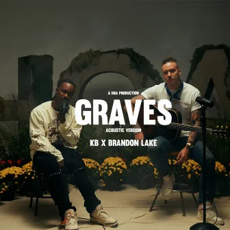 Graves (Acoustic) by Brandon Lake