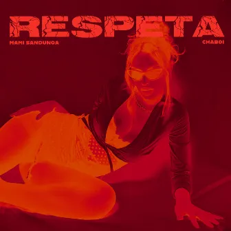 RESPETA by Chaboi