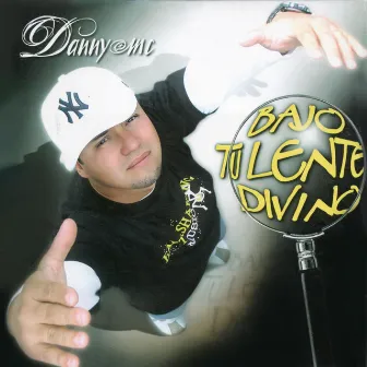 Bajo Tu Lente Divino by Danny MC