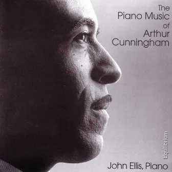 The Piano Music Of Arthur Cunningham by John Ellis