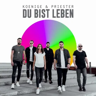 Du bist Leben by Koenige & Priester