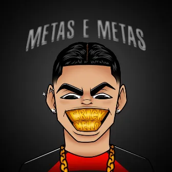 Metas e Metas by Erick Mello