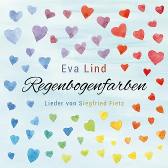 Regenbogenfarben (Eva Lind singt Lieder von Siegfried Fietz) by Eva Lind