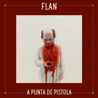 A Punta de Pistola by FLAN