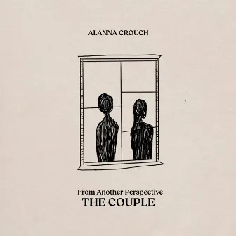 From Another Perspective: The Couple by Alanna Crouch