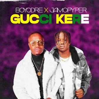 Gucci Kere by Boyodre