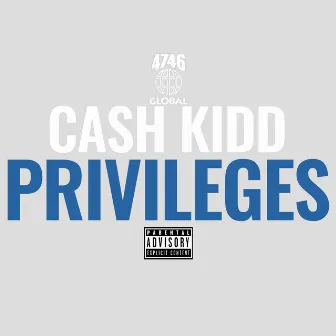 Privileges by Cash Kidd