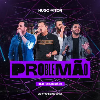 Problemão (Ao Vivo) by Clayton & Romário