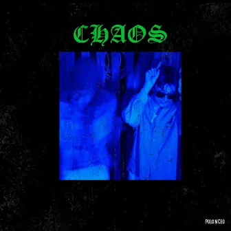 Chaos by Polo n Ceo