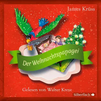 Der Weihnachtspapagei by Walter Kreye