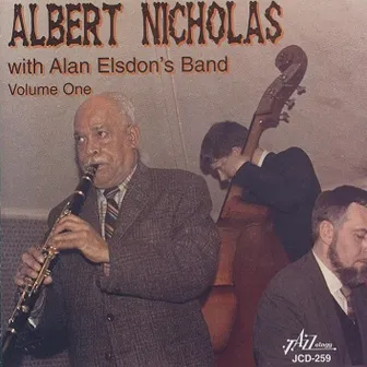 Albert Nicholas with Alan Elsdon's Band, Vol. 1 by Albert Nicholas