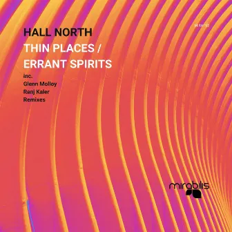 Thin Places / Errant Spirits by Hall North