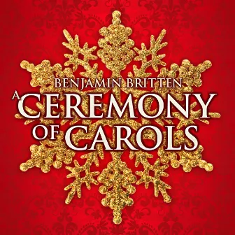 Benjamin Britten: A Ceremony of Carols by Unknown Artist