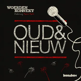 Oud & Nieuw (feat. Marco Mark) by Woerden Konnekt