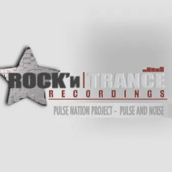 Pulse and Noise by Pulse Nation Project