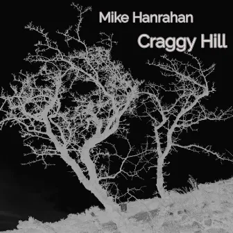 Craggy Hill by Mike Hanrahan