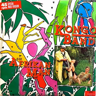 Afrikan Man (Original Maxi Single) by Kongo Band