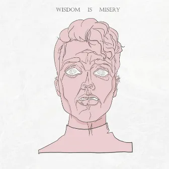 Wisdom Is Misery by cbakl