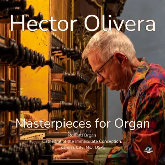 Masterpieces for Organ by Hector Olivera