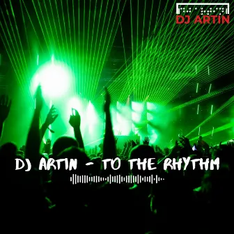 To the Rhythm by DJ Artin