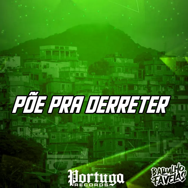 Põe pra Derreter