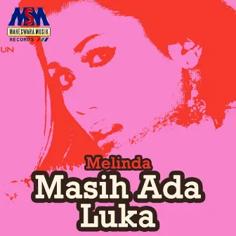 Masih Ada Luka by Melinda