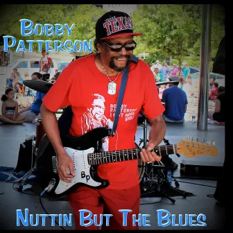 Nuttin But The Blues by Bobby Patterson