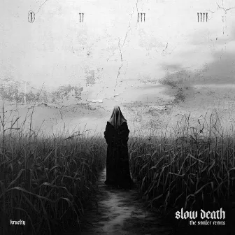 Slow Death (The Smiler Remix) by Kruelty