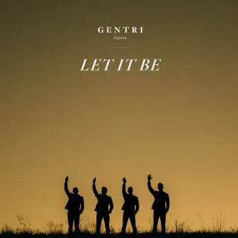 Let It Be by GENTRI