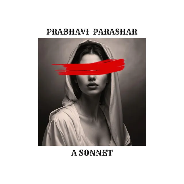 PRABHAVI PARASHAR: A SONNET