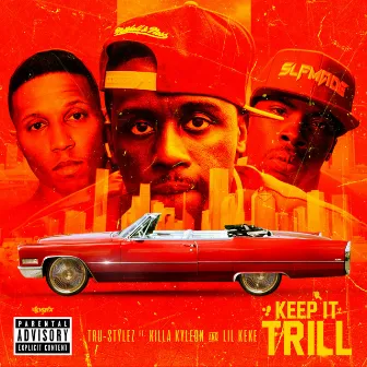 Keep It Trill by Tru-Stylez