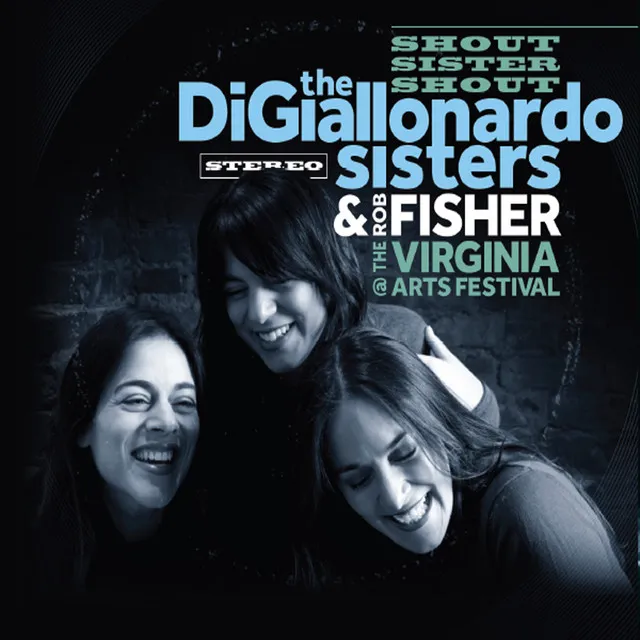 Shout Sister Shout (Live at the Virginia Arts Festival)