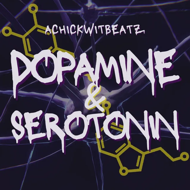 Dopamine & Serotonin