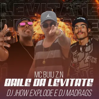 Baile da Levitate by MC BUIU DA ZN