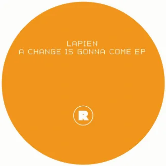 A Change Is Gonna Come EP by Lapien